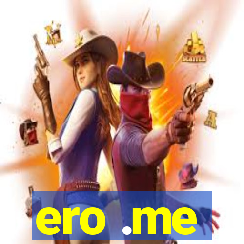 ero .me